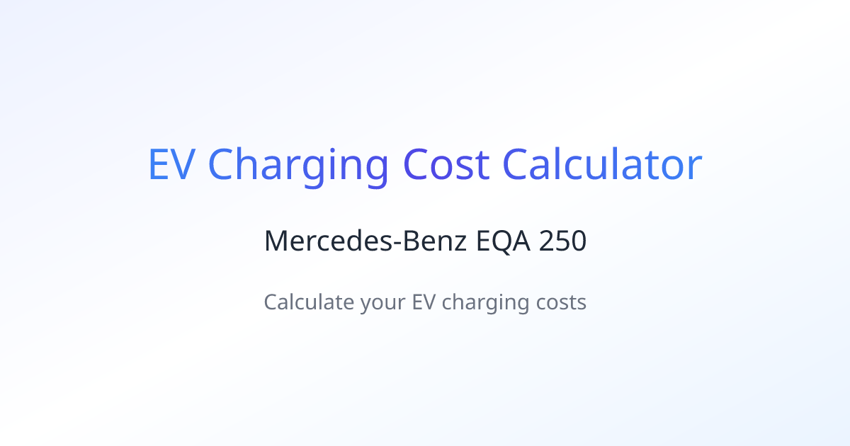 Mercedes-Benz EQA 250 Charging Cost Calculator | Charge Cost